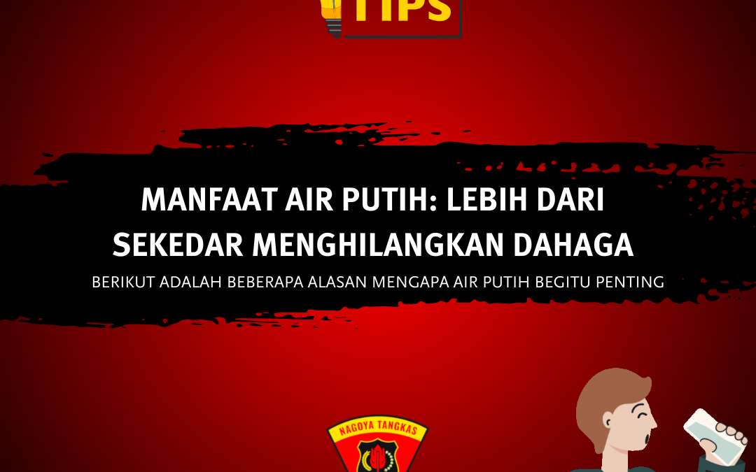 Manfaat Air Putih : Lebih Dari Sekedar Menghilangkan Dahaga