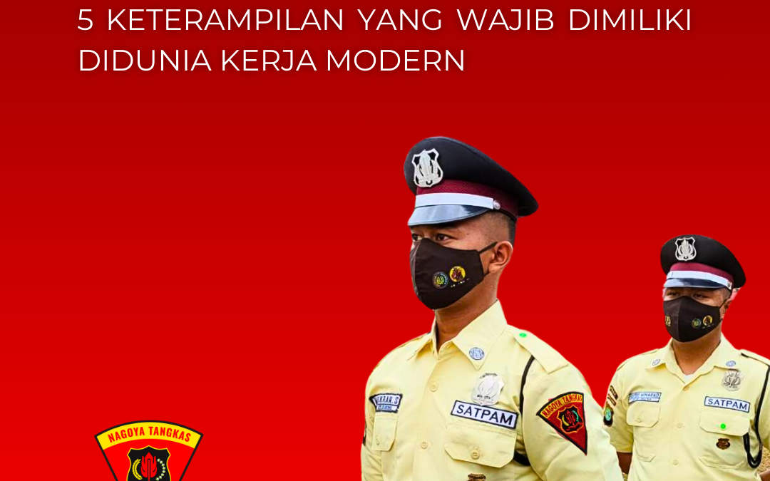 5 Keterampilan yang Wajib Dimiliki di Dunia Kerja Modern