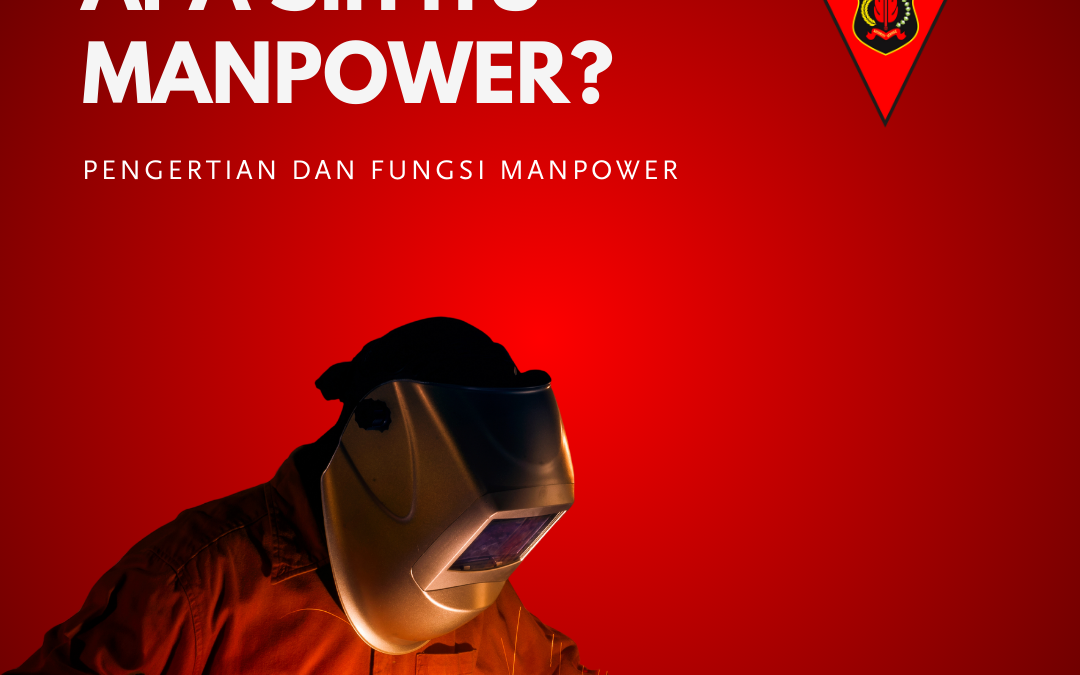 Manpower: Pengertian dan Pentingnya dalam Perusahaan