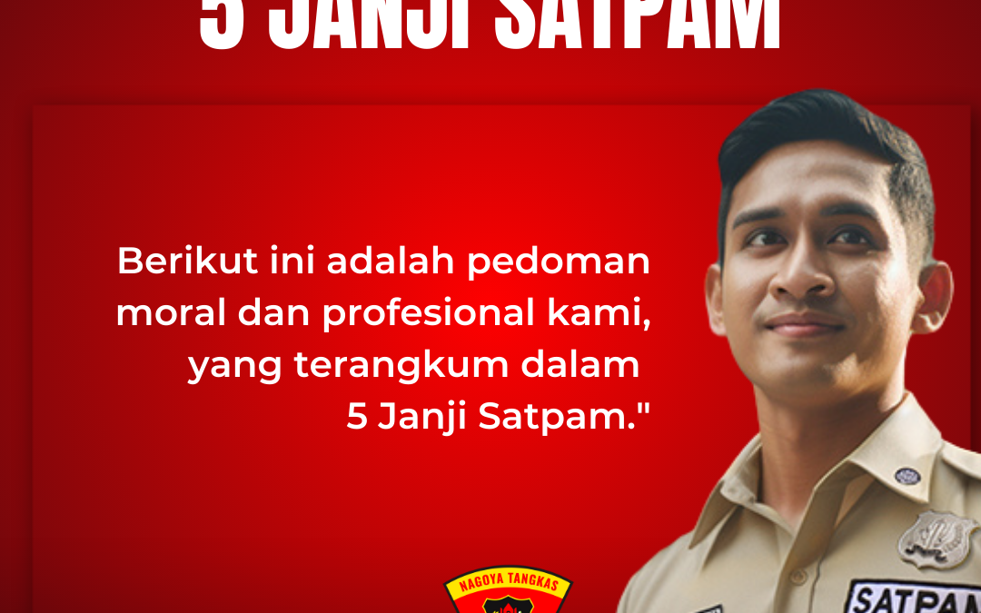 5 Janji Seorang Satuan Pengamanan