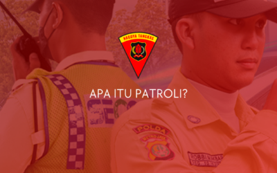 Pengertian dan Fungsi Patroli dari anggota Satuan Pengamanan