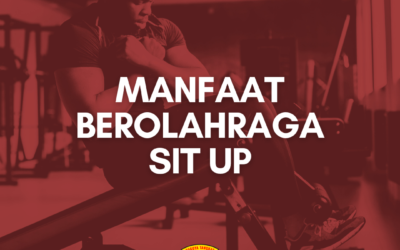 Manfaat Berolahraga Sit Up